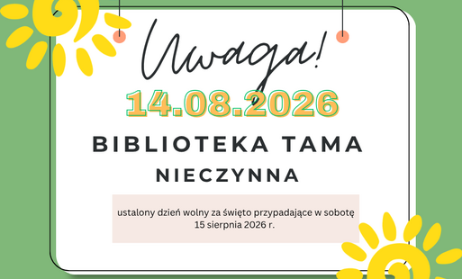 Zdjęcie do Biblioteka będzie nieczynna 14.08